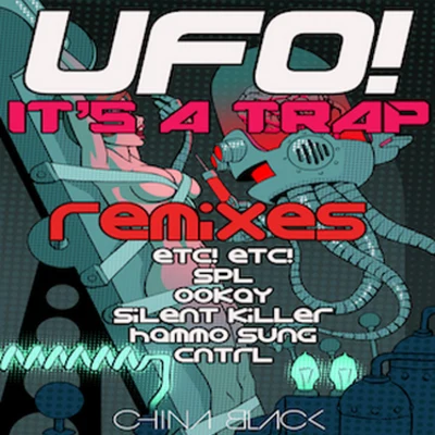 UFO!Jameston ThievesBro SafariIts A Trap! Remixes