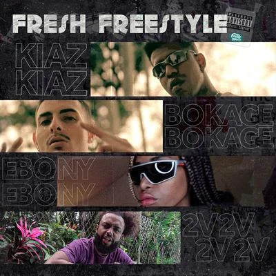 Kiaz/Ebony/2VFresh Free Style