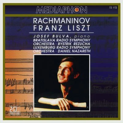 Josef BulvaRachmaninov: Rhapsody on a Theme of Paganini, Op. 43 - Liszt: Piano Concertos Nos. 1 & 2