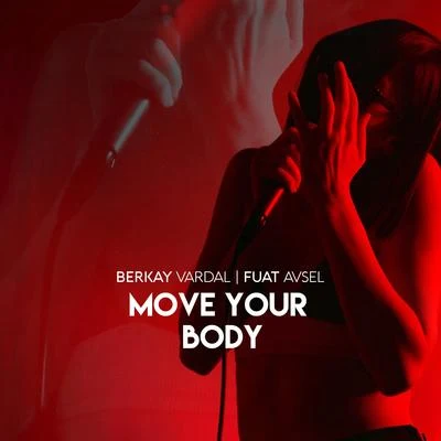 Fuat AvselMove Your Body