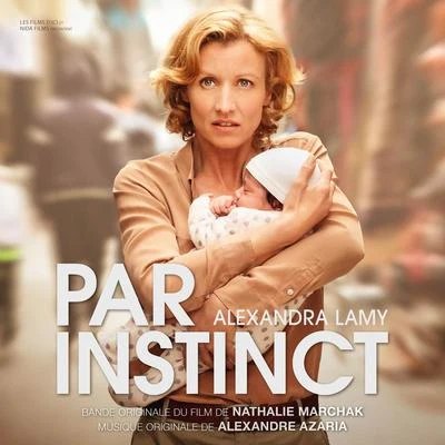 Alexandre AzariaPar instinct (Bande originale du film)