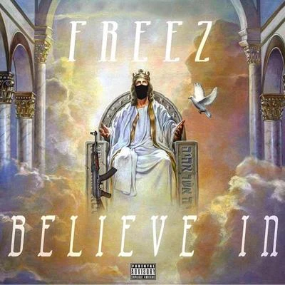 Bizzie MadeBelieve In (feat. Bizzie Made)