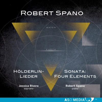 Robert SpanoAtlanta Symphony OrchestraRobert Spano: Hölderlin-Lieder & Piano Sonata "Four Elements"