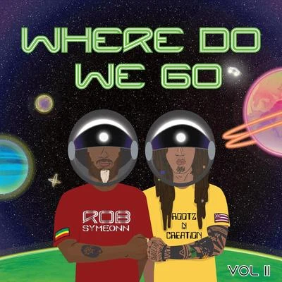 Ranking Joe/Rob SymeonnWhere Do We Go, Vol. II