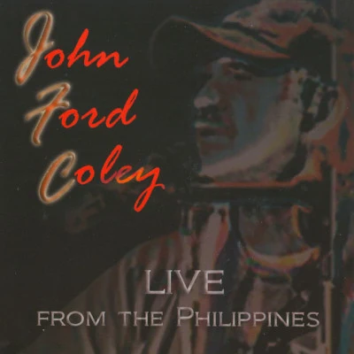 John Ford ColeyLive From The Philippines