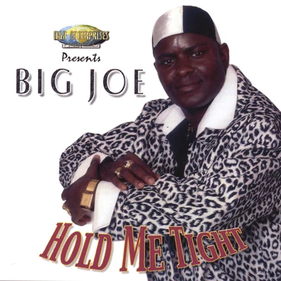 Big JoeHold Me Tight