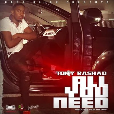 Tony RashadAll You Need