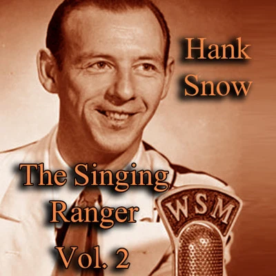 Hank SnowThe Singing Ranger, Vol. 2