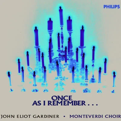 The Monteverdi Choir/John Eliot Gardiner/English Baroque Soloists/Margaret CameronOnce, as I remember...