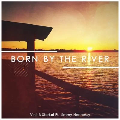 VinilBorn By The River (feat. Jimmy Hennessy)