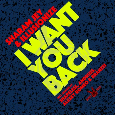 Sharam Jey/Nytron/Sion/Pimpo Gama/West.K/Betoko/Quintino & Blasterjaxx/Bruno Be/Guitti/VokkerI Want You Back 2019