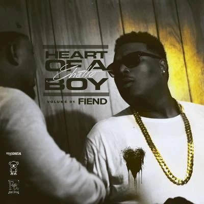 FiendHeart of a Ghetto Boy: Volume 1