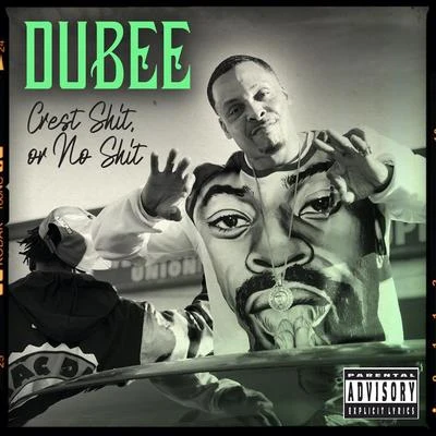 DubeeCrest Shit or No Shit (feat. Slimmy B & Vell Betcha)