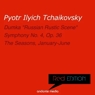 Michael PontiRed Edition - Tchaikovsky: Symphony No. 4, Op. 36 & The Seasons, Op. 37a