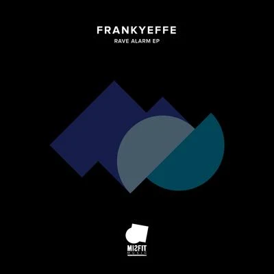 FrankyeffeRave Alarm EP