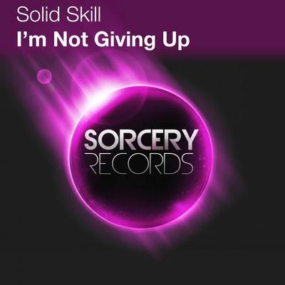 Solid Skill/SunsetI&#x27;m Not Giving Up