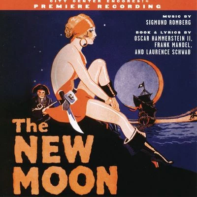 Dorothy Fields/Sigmund Romberg/Roger Roger/Roger Roger and His Orchestra/The Mode Symphony Orchestra/Westway Studio Orchestra/Emile Deltour/Cyril Watters/Robert Farnon And His Orchestra/Robert FarnonThe New Moon (2004 Encores! Cast Recording)