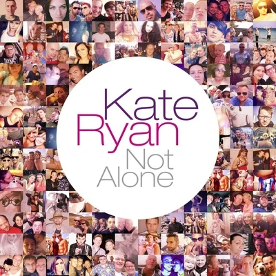 Kate RyanNot Alone