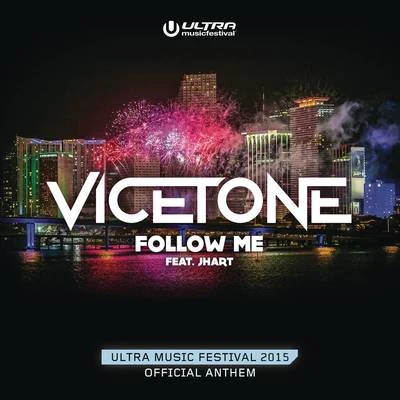 Vicetone/Lucho/Pia ToscanoFOLLOW ME