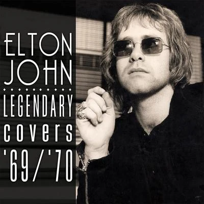 Elton JohnThe Legendary Covers Album 69-70