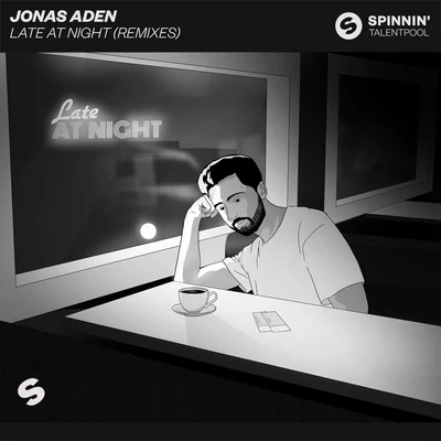 Jonas Aden/Siks/Krosses/Adrien Toma/High 'n' RichLate At Night (Remixes)