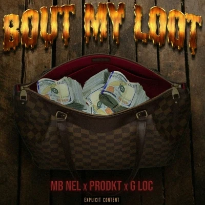 G-LocBout My Loot (feat. MB Nel)