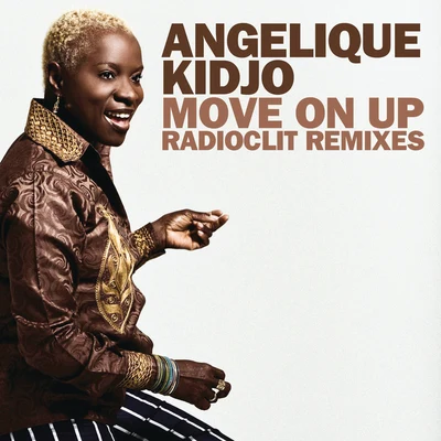 Angélique KidjoMove On Up (Radioclit Remixes)