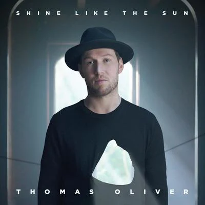 Thomas OliverShine Like the Sun