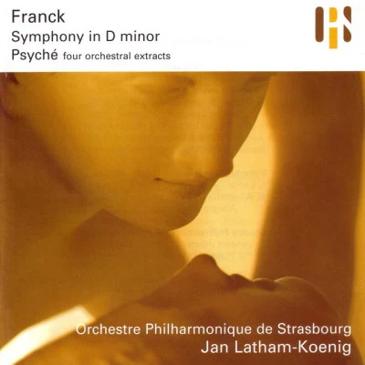 Orchestre Philharmonique De StrasbourgFranck: Symphony in D MinorPsyché