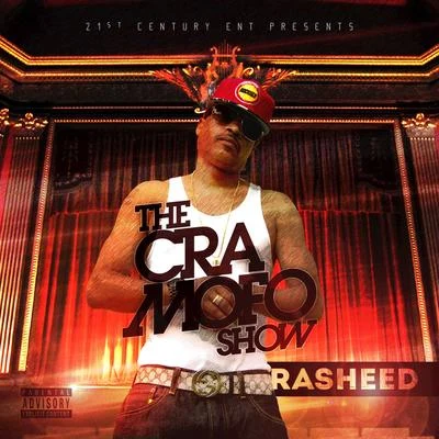 RasheedThe Cra Mofo Show