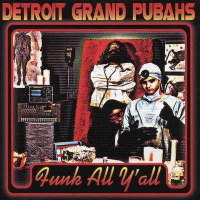 Detroit Grand PubahsFunk All YAll