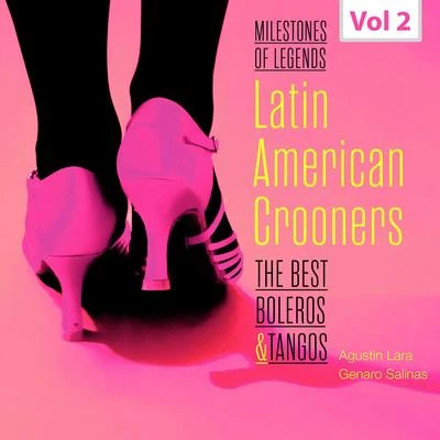 Altamiro Carrilho/Agustin Lara/Sivuca/Garoto/Glen PowellMilestones of Legends - Latin American Crooners, Vol. 2