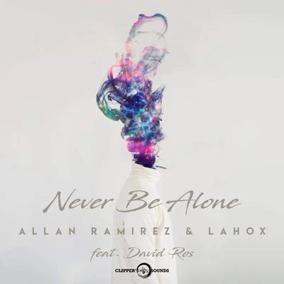 LahoxCrusyNever Be Alone