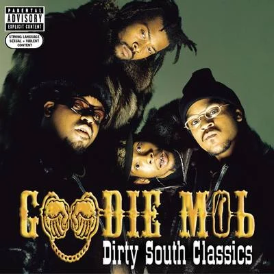 Goodie MobDirty South Classics