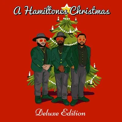 The HamilTonesA Hamiltone Christmas (Deluxe Edition)