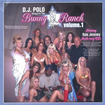 TRUETRUE/DJ Polo/ZHI16/Jaymie Silk/CalvoMusicBunny Ranch Volume 1: D.J. Polo Presents - Featuring Ron Jeremy