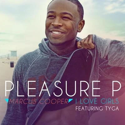 Pleasure PI Love Girls feat. Tyga