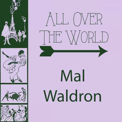 Mal WaldronAll Over The World