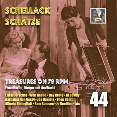 Pippo BarzizzaSchellack Schätze: Treasures on 78 RPM from Berlin, Europe and the World, Vol. 44