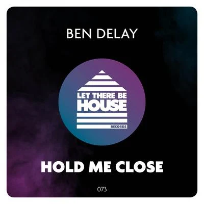 Ben DelayHold Me Close