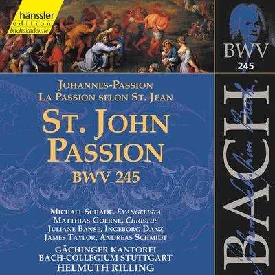 Bach-Collegium Stuttgart/Gächinger Kantorei/Unknown Artist/Helmuth RillingJ.S. Bach: St. John Passion, BWV 245