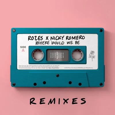 Nicky RomeroWhere Would We Be (Remixes Vol. 2)