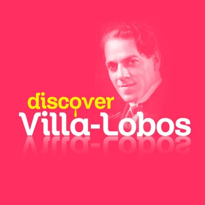 Manuel BarruecoDiscover Villa-Lobos