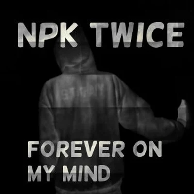 NPK Twice/Cassper NyovestForever on My Mind