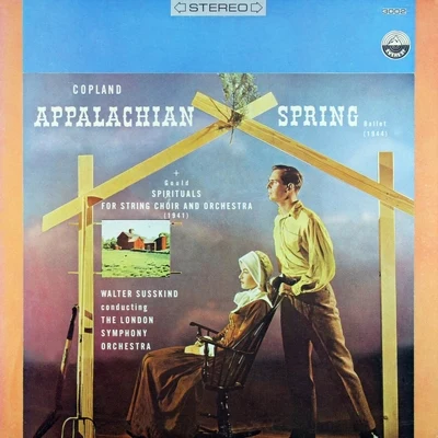 Walter Susskind/The London Philharmonic ChoirCopland: Appalachian Spring & Gould: Spirituals for String Choir and Orchestra