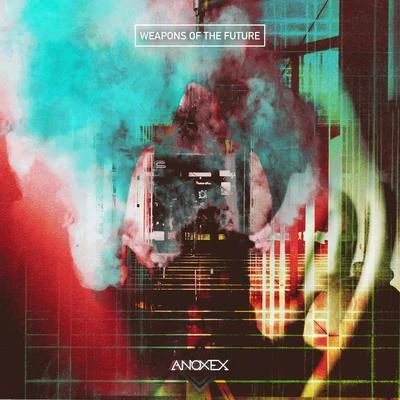 Anoxex/Born I MusicWeapons Of The Future