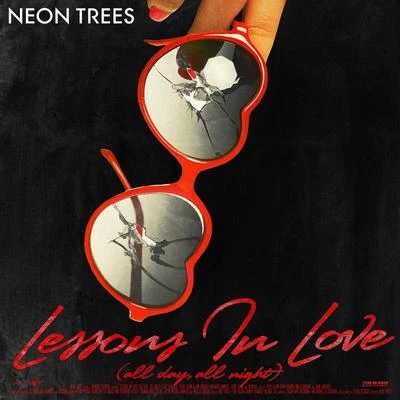 Neon TreesLessons In Love (All Day, All Night)