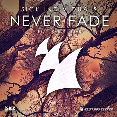 Sick IndividualsNever Fade