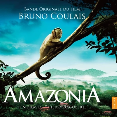 Bruno CoulaisAmazonia (Original Motion Picture Soundtrack)