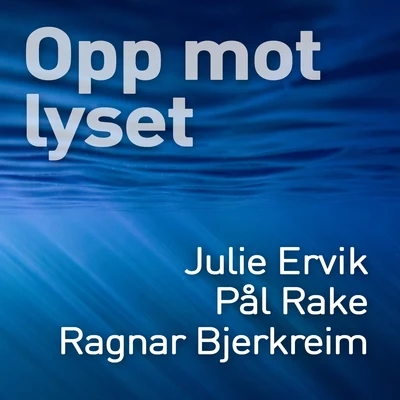 Ragnar BjerkreimMorten HarketKor ZOpp mot lyset